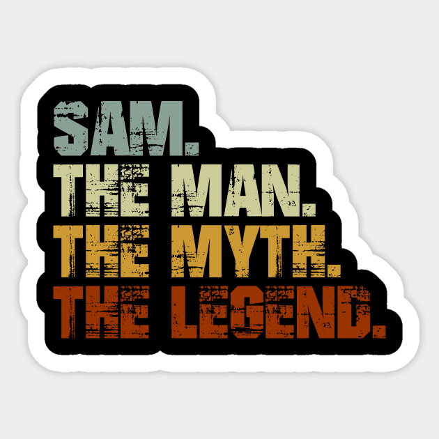 SAM The Man The Myth The Legend Sticker by designbym